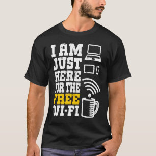 Camiseta Estou aqui para o Wifi Wi-Fi Gratuito 1