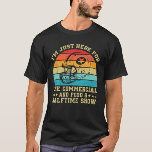 Camiseta Estou aqui para os comerciais de Comidas e meio-te