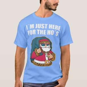 Camiseta Estou aqui para os Papais noeis Hos Gangsta Legal
