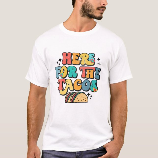 Camiseta Estou aqui para os Tacos Comida Engraçado Foo Mexi (Frente)
