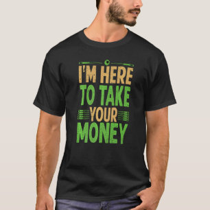 Camiseta Estou aqui para pegar seu dinheiro, Billiard Pisci