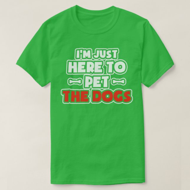 Camiseta Estou aqui para pôr todos os cães (Frente do Design)