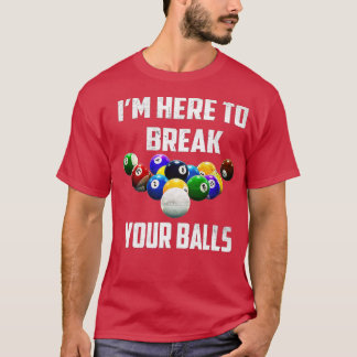 Camiseta Estou aqui para quebrar sua Piscina de bolas.