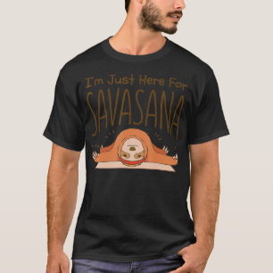 Camiseta Estou Aqui Para Savasana Sloth Yoga Engraçado