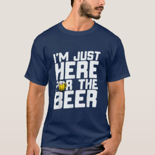 Camiseta Estou aqui pela cerveja T