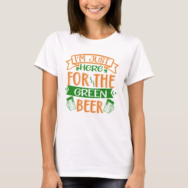 Camiseta Estou aqui pela Cerveja Verde (Frente)