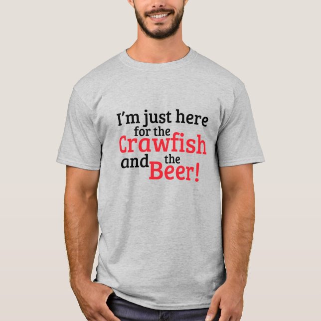 Camiseta Estou aqui pela Crawfish e a Cerveja (Frente)