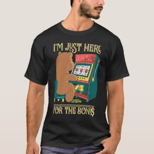 Camiseta Estou aqui pela máquina de jogos de bônus