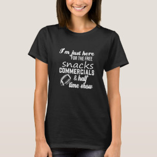 Camiseta Estou aqui pela metade dos comerciais de salgadinh