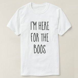 Camiseta "Estou aqui pelo Dia de as Bruxas engraçado dos B