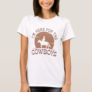 Camiseta Estou aqui pelos cowboys