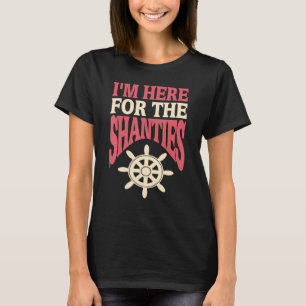 Camiseta Estou aqui pelos Shanties Legal do Mar Retro