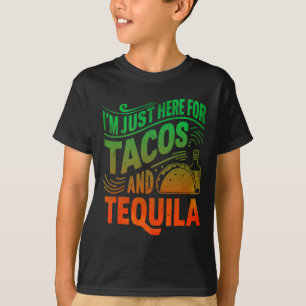 Camiseta Estou aqui pelos Tacos e Tequila