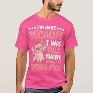 Camiseta Estou Aqui Porque Me Disseram Que Haveria Voando