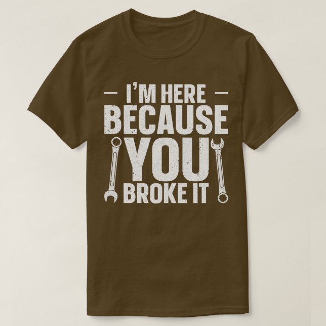 Camiseta Estou aqui porque você quebrou (Frente do Design)