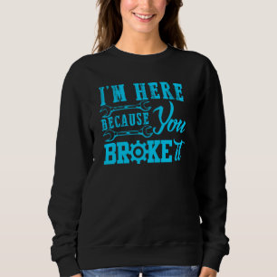 Camiseta Estou Aqui Porque Você Quebrou O Mecânico Automáti