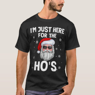 Camiseta Estou Aqui Só Para As Ho's Piada Natal Papai Noel