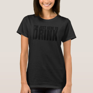 Camiseta Estou Aqui Só Para Beber Esquadrão de Bebedores So