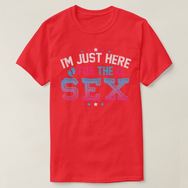 Camiseta Estou aqui só para o Sexo Engraçado Reveal Baby (Frente do Design)
