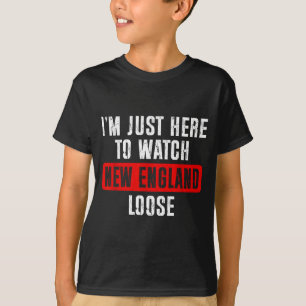 Camiseta Estou aqui só para ver New England perder engraçad