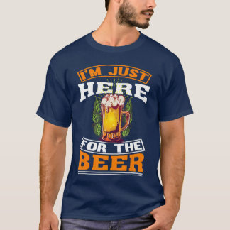 Camiseta Estou Aqui Só Pelo Cerveja beber Cerveja