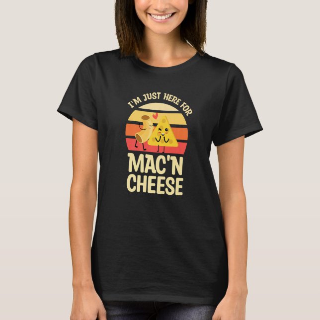 Camiseta Estou Aqui Só Pelo Macarrão Com Queijo Para Mac 'N (Frente)
