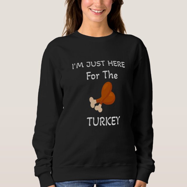 Camiseta Estou Aqui Só Pelo Peru & Comida  Dia de Ação de G (Frente)