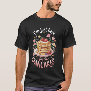 Camiseta Estou Aqui Só Pelos Panquecas