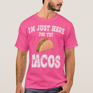 Camiseta ESTOU Aqui Só Pelos Tacos Festa Mexicana Engraçada