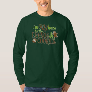 Camiseta Estou Aqui Somente Pelo Eggnog e Biscoitos