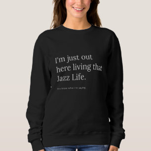 Camiseta Estou aqui vivendo aquela vida de jazz