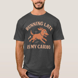 Camiseta Estou Atrasado é Meu Cardio Cachorro Engraçado Ama