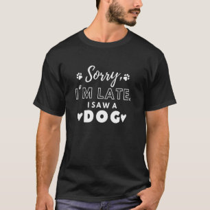 Camiseta Estou Atrasado Em Varrer Um Cachorro Animais Sarcá