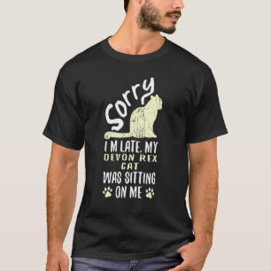 Camiseta Estou atrasado meu gato Devon Rex estava sentado e
