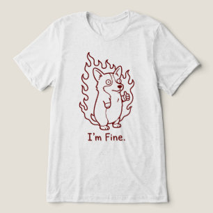 Camiseta Estou Bem Cachorro em Chamas Corgi Meme Engraçado