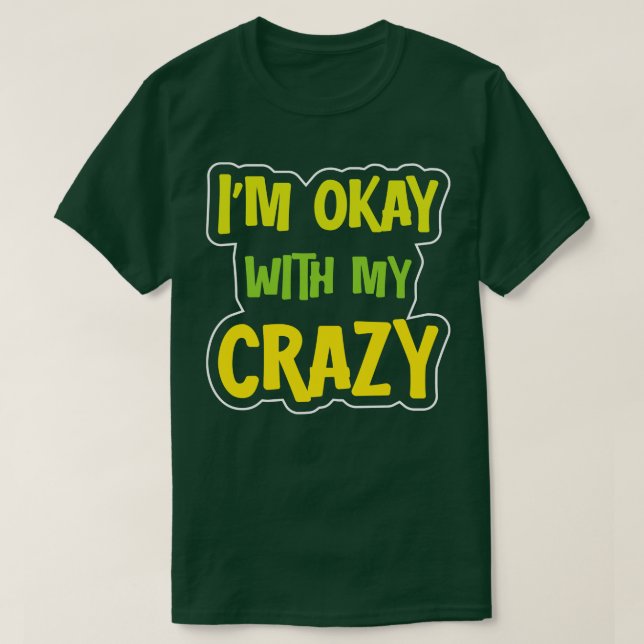 Camiseta Estou Bem Com A Minha Loucura 1 (Frente do Design)