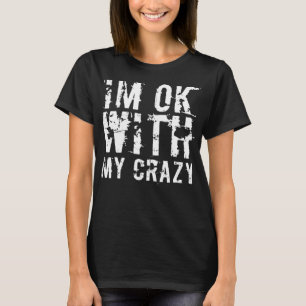 Camiseta Estou bem com o meu maluco, engraçado e sarcástico