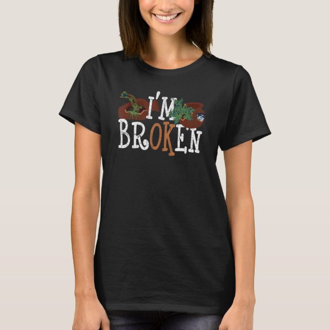 Camiseta Estou bem, doença invisível quebrada, doença menta (Frente)