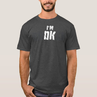 Camiseta Estou bem, estou arrependido por manter a saúde me