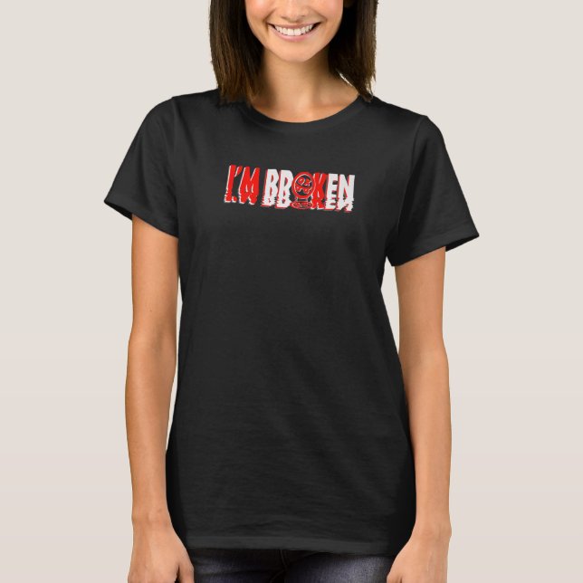 Camiseta Estou bem, estou quebrado (Frente)