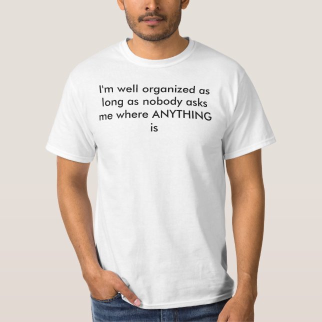 Camiseta Estou bem organizado (Frente)