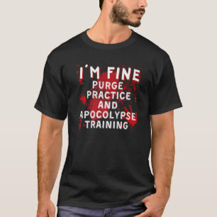 Camiseta Estou Bem Prática de Purga e Treinamento de Apocal