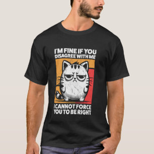 Camiseta Estou Bem Se Você Discordar De Mim Humor Retrô Gat