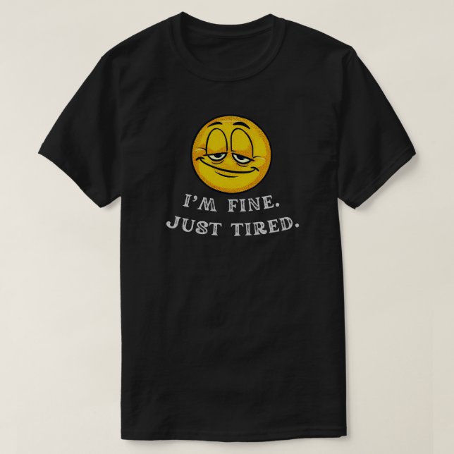 Camiseta Estou Bem, Só Cansado Citação Engraçada e Relatabl (Frente do Design)