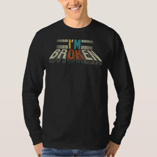 Camiseta Estou bem, sou uma Doença Invisível Quebrada Homen