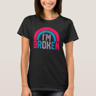 Camiseta Estou bem, sou uma Doença Invisível Quebrada Homen