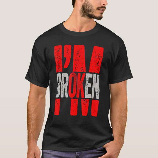 Camiseta Estou bem, sou uma Doença Invisível Quebrada Homen (Frente)