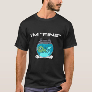 Camiseta Estou Bem Tudo Está Bem  Peixe Gato