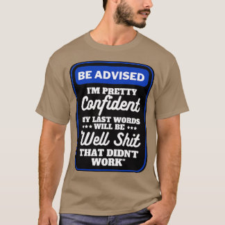 Camiseta Estou Bonito confiante nas minhas últimas palavras