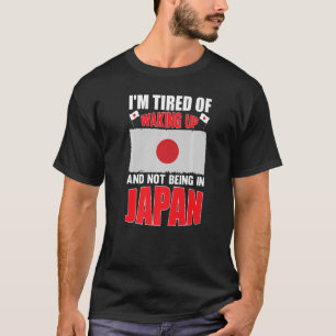 Camiseta Estou cansado de acordar e não estar em japonês